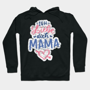 Ich Liebe Dich Mama Mother's Day German Gift Hoodie